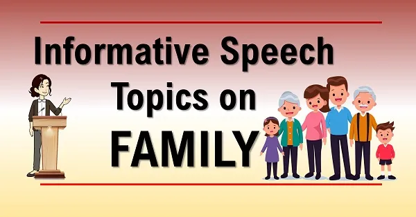 Informative Speech Topics on Family