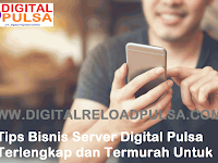 Tips Bisnis Server Digital Pulsa Terlengkap dan Termurah Untuk Pemula