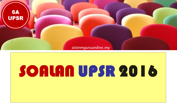 Koleksi Soalan Sebenar UPSR 2016