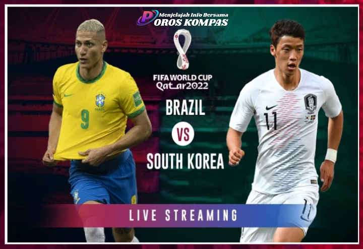 Live Streaming Brasil vs Korea Selatan Babak 16 Besar Piala Dunia 2022