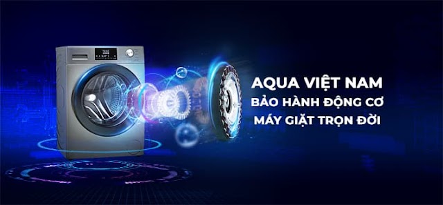 Bảo hành máy giặt Aqua– Chính sách, thời gian, quy trình