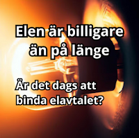 Billigare el öppnar för bundet elavtal - Hur ska man tänka angående elpriserna och elavtalen inför kommande vinter?