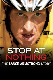 Stop at Nothing: The Lance Armstrong Story 2014 streaming gratuit Sans Compte  en franÃ§ais