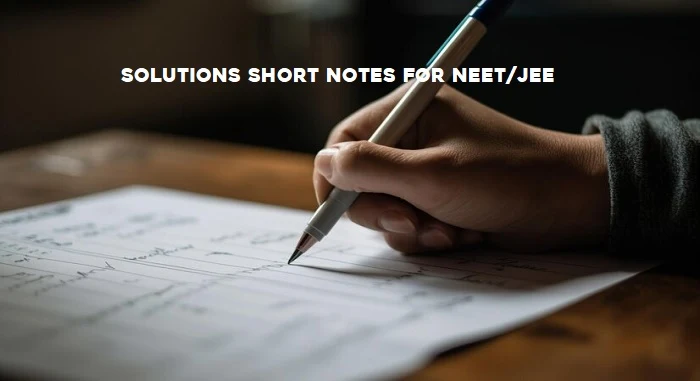 Solutions Short Notes for NEET/JEE