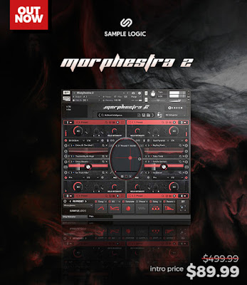 MORPHESTRA 2 by Sample Logic Re-launched