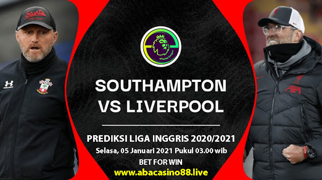 Prediksi Liga Inggris Southampton vs Liverpool Selasa 05 Januari 2021