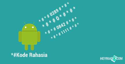 Kode Rahasi Android Terlengkap Terbaru