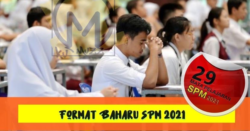 Surat Siaran Dan Format Baharu SPM 2021 Bagi 29 Mata 