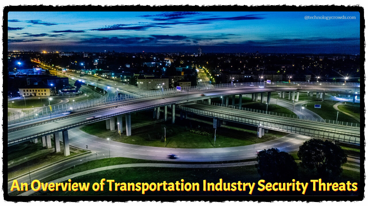 An Overview of Transportation Industry Security Threats