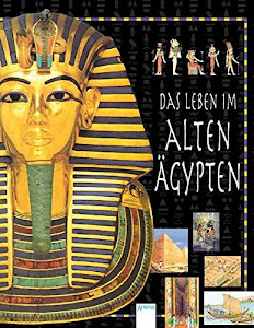 Das Leben im Alten Ägypten