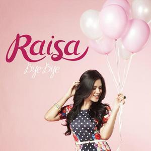 Raisa - Bye Bye