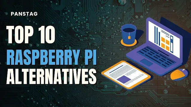 Top 10 Raspberry Pi Alternatives