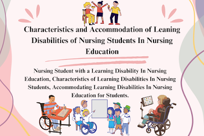Characteristics and Accommodation of Leaning Disabilities of Nursing Students In Nursing Education