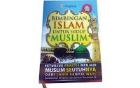 Bimbingan Islam untuk Hidup Muslim