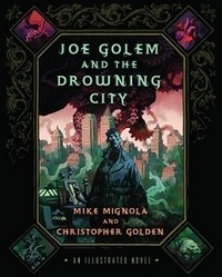 Comic-Con 2012 Dolgoznak a Joe Golem and the Drowning City filmen is