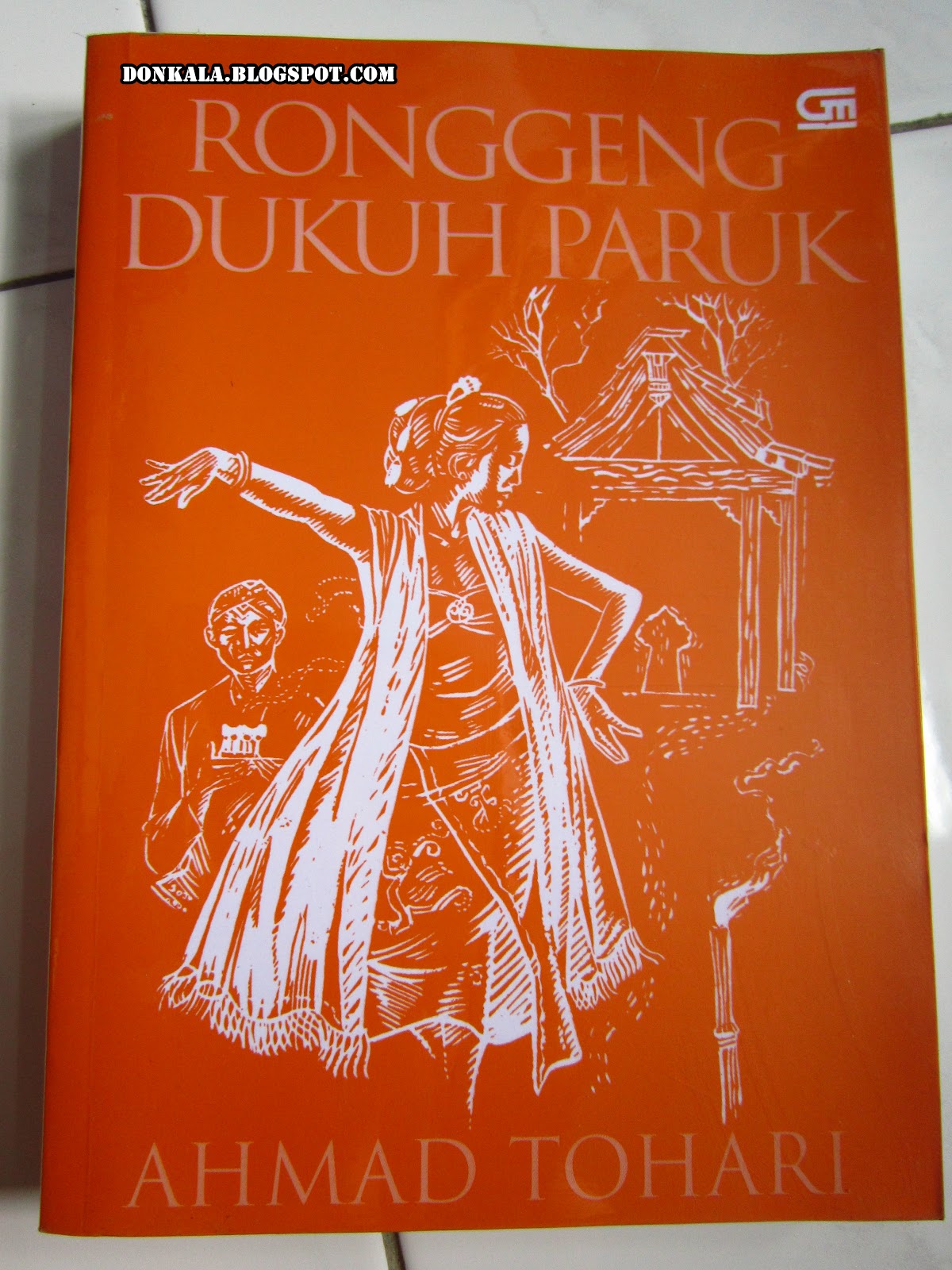 pustakadonkala Resensi Buku Book Review Ronggeng Dukuh Paruk