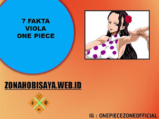 7 Fakta Viola One Piece, Bibi Sosok Rebecca Yang Pernah Ikut Doflamingo