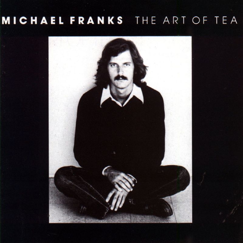 Michael Franks - The Art Of Tea