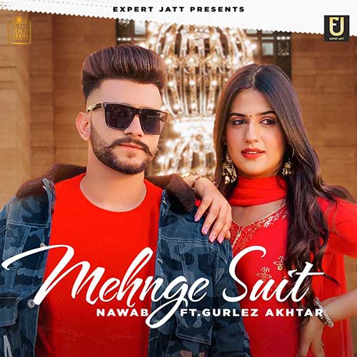 Mehnge Suit Lyrics - Nawab x Gurlez Akhtar