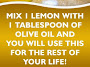 Mix 1 Lemon With 1 Tablespoon Of Olive Oil And You Will Use This For The Rest Of Your Life