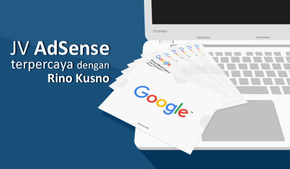 JV AdSense: Kerja Sama Google AdSense dengan Rino Kusno