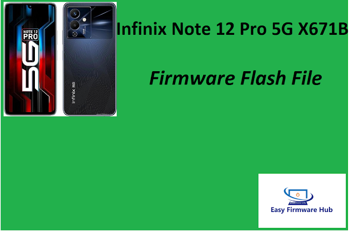 Infinix Note 12 Pro 5G X671B Firmware Flash File