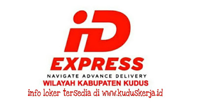 Lowongan Kerja Kurir ID Express Wilayah Kabupaten Kudus