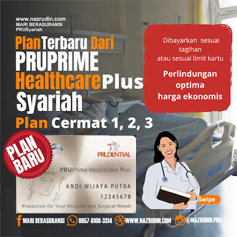 Plan Cermat Dari Pruprime Healthcare Plus Syariah ( New Plan )