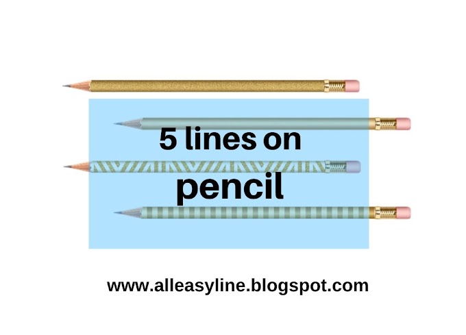 5 Lines on Pencil | Few Lines on Pencil