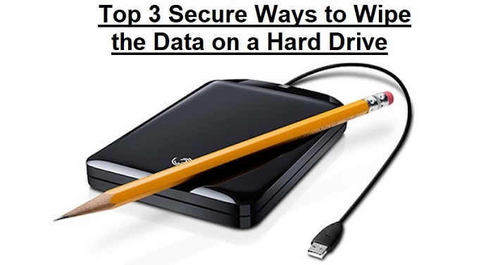 Top 3 Secure Ways to Wipe the Data on a Hard Drive
