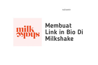 cara membuat link milkshake