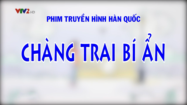 Chàng Trai Bí Ẩn – Trọn Bộ Tập Cuối – Phim Hàn Quốc – VTV2 Thuyết Minh