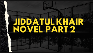 Jiddatul khair complete novel