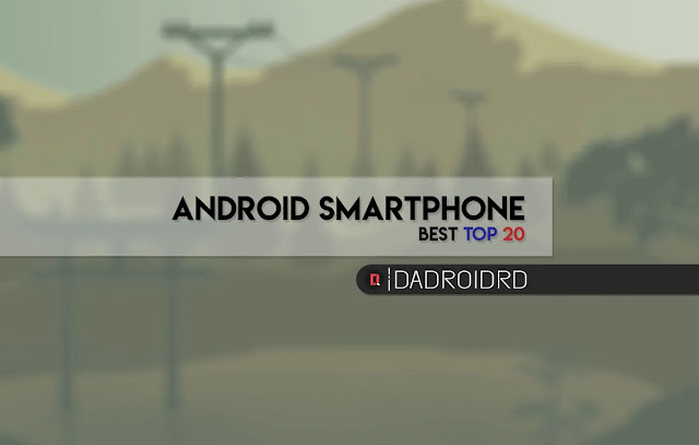 Peringkat Smartphone Android terbaik, Daftar Smartphone Android terbaik, Skor Antutu tertinggi Smartphone Android, Smartphone Android terbaik sekarang, Smartphone Android paling bagus sekarang, Apa saja merek Smartphone Android terbaik