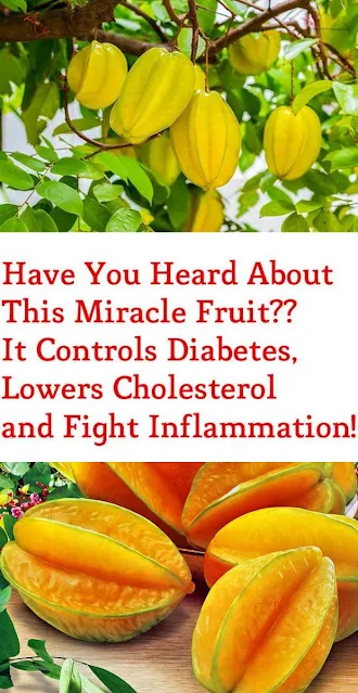 The Carambola Fruit: Nature's Secret Weapon Against Diabetes, Cholesterol, and Inflammation