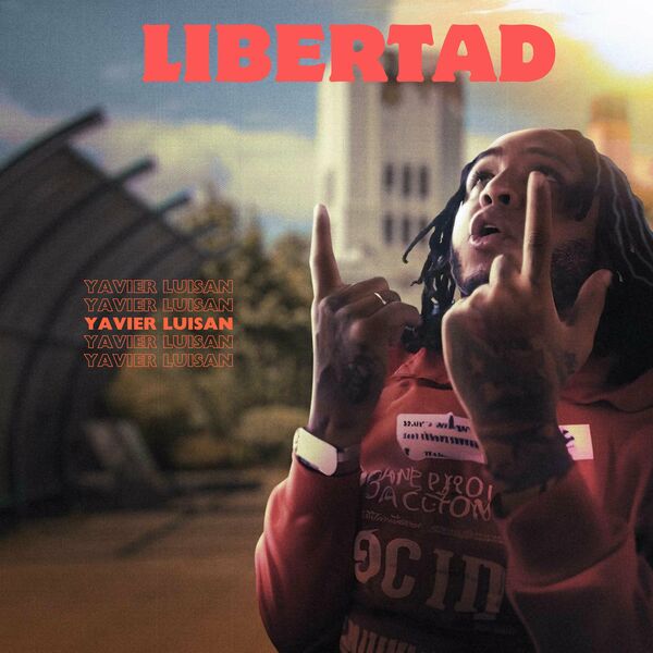 Yavier Luisan – Libertad (Single) 2024