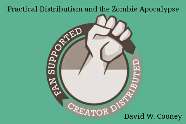 http://practicaldistributism.blogspot.com/2013/12/practical-distributism-and-zombie.html
