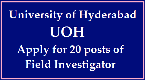 University of Hyderabad (UOH) Recruitment 2023: Apply for the post of Field Investigator (20 posts)