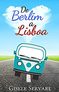 Resenha:  De Berlim a Lisboa - Gisele Servare 