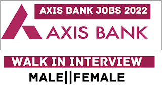 Axis Bank Recruitment 2022 | Walk In Interview | Jobs In Kolkata 2022 | Kolkata Jobs 2022 | Apply Online