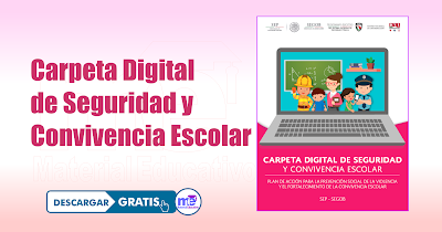 Carpeta Digital de Seguridad y Convivencia Escolar