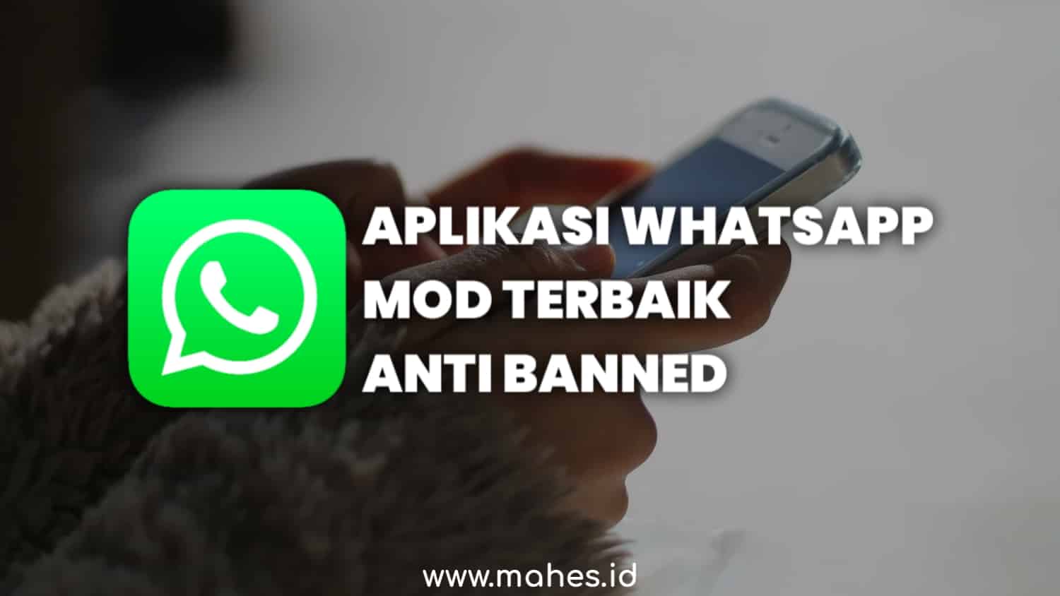 10 Aplikasi WhatsApp Mod Terbaik 2022 [Anti Banned]