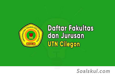 Daftar Fakultas dan Jurusan UTN Cilegon