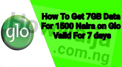 How To Get 7GB Data For 1500 Naira on Glo Valid For 7 days