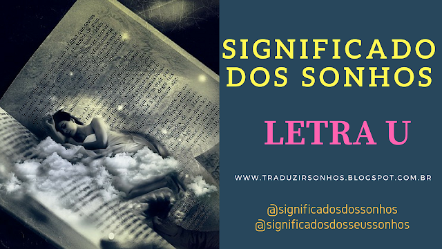 Significado dos sonhos – letra U