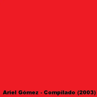 Ariel Gómez - Compilado (2003)