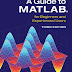 A Guide to MATLAB®: For Beginners and Experienced Users Kindle Edition by Brian R. Hunt  (Author), Ronald L. Lipsman  (Author), Jonathan M. Rosenberg  (Author)  Format: Kindle Edition