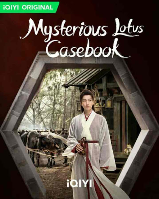 Mysterious Lotus Casebook (2023 Chinese Drama)