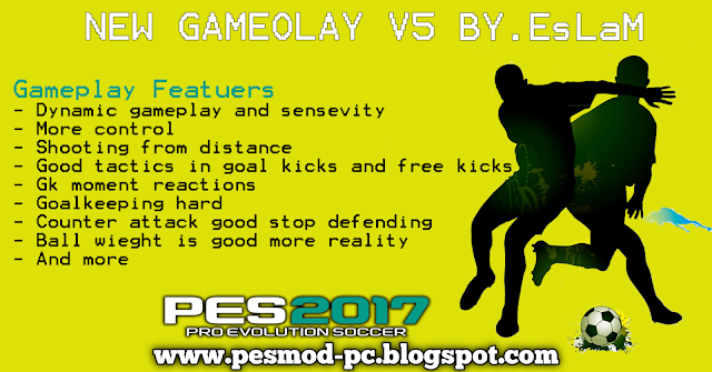 PES 2017 New Gameplay Mod V5 Update By EsLaM