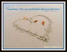photo of: RainbowsWithinReach: "Teaching is the one profession that permits love." 